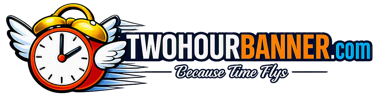 TwoHourBanner.com